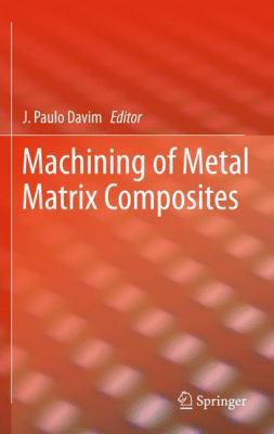 Machining of Metal Matrix Composites 0857299379 Book Cover
