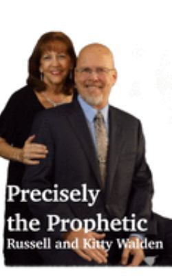 Precisely the Prophetic: What Else Could Possib... 1690043717 Book Cover