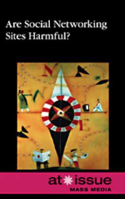 Are Social Networking Sites Harmful? 0737751312 Book Cover