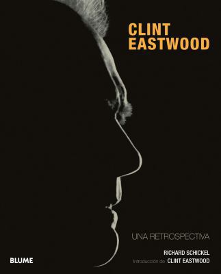 Clint Eastwood: Una Retrospectiva [Spanish] 8498014719 Book Cover