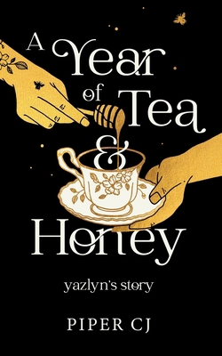 A Year of Tea and Honey: Yazlyn's Story B0FNTRFQS6 Book Cover