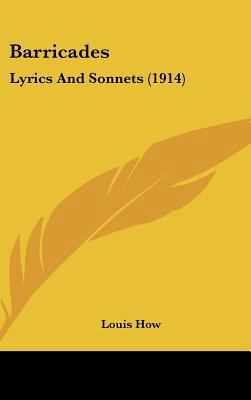 Barricades: Lyrics and Sonnets (1914) 1162080604 Book Cover