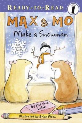 Max & Mo Make a Snowman 1416925384 Book Cover