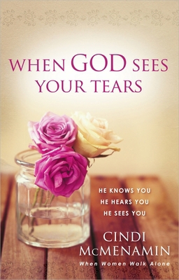 When God Sees Your Tears 0736956670 Book Cover