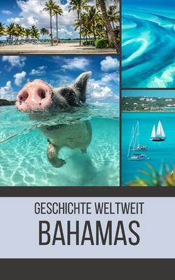Bahamas: Geschichte weltweit [German] B0C7FHL7N7 Book Cover