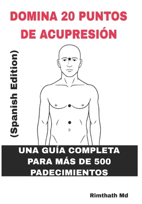 Domina 20 puntos de acupresión: Spanish Edition [Spanish] B0FHZQZCT5 Book Cover