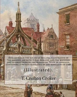 Researches in the south of Ireland, illustrativ... 1985255383 Book Cover