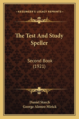 The Test And Study Speller: Second Book (1921) 1165138794 Book Cover