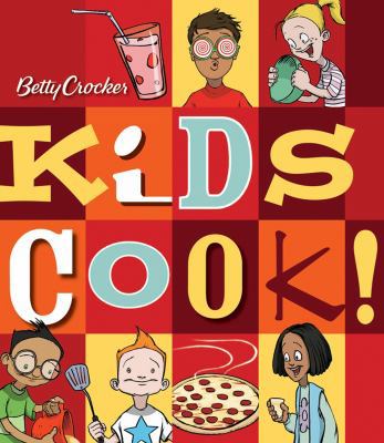 Betty Crocker's Kids Cook! 0471753092 Book Cover