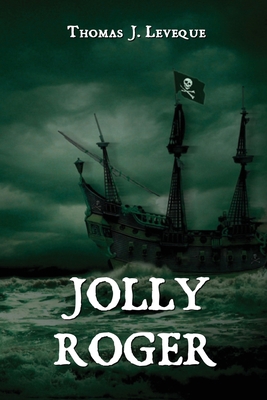 Jolly Roger B0CB77G28T Book Cover