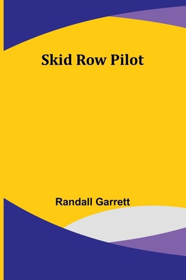 Skid Row Pilot 9357956867 Book Cover
