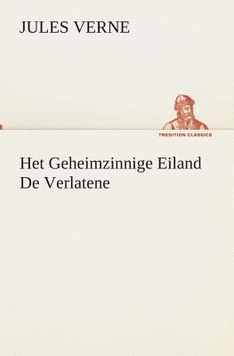 Het Geheimzinnige Eiland De Verlatene [Dutch] 3849540324 Book Cover