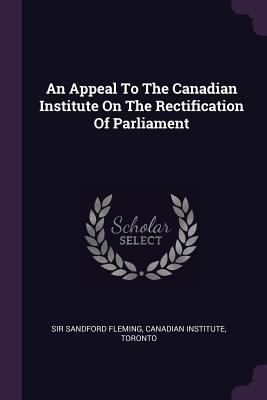 An Appeal To The Canadian Institute On The Rect... 1378443519 Book Cover