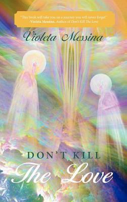 Don't Kill the Love 1452535728 Book Cover
