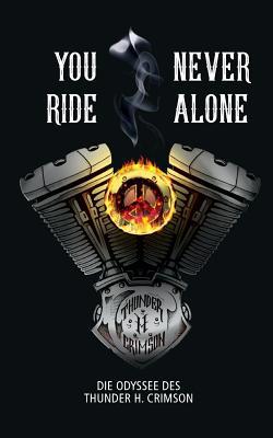 You never ride Alone [German] 3749489467 Book Cover