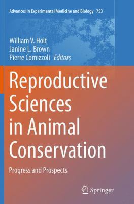 Reproductive Sciences in Animal Conservation: P... 1493953508 Book Cover