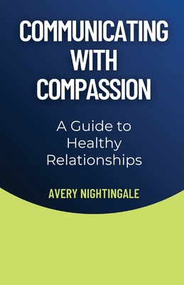 Communicating with Compassion: A Guide to Healt...            Book Cover