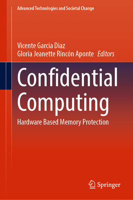 Confidential Computing: Hardware Based Memory P... 9811930449 Book Cover