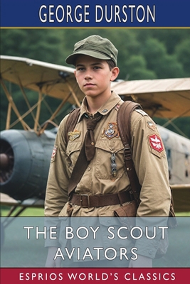 The Boy Scout Aviators (Esprios Classics) B0DNPJXRJL Book Cover