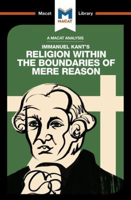 An Analysis of Immanuel Kant's Religion within ... 1912128624 Book Cover