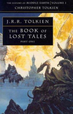 The Book of Lost Tales Vol 1 History of Middle-... 0261102222 Book Cover