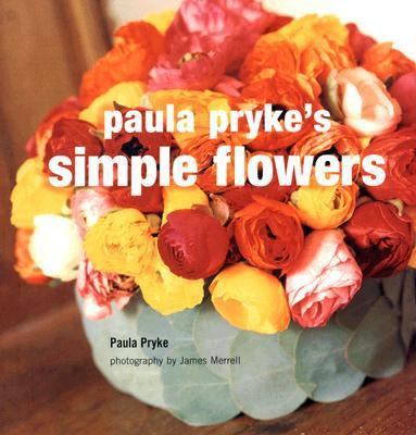 Paula Pryke's Simple Flowers book by Paula Pryke