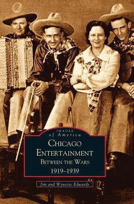 Chicago Entertainment: Between the Wars, 1919-1939 1531614728 Book Cover