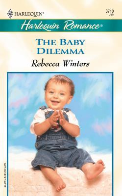The Baby Dilemma 0373037104 Book Cover