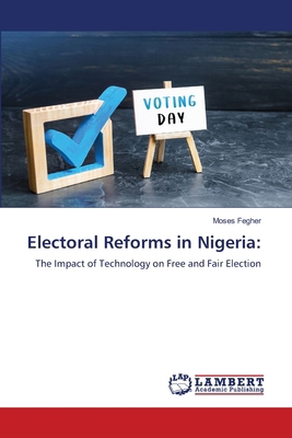 Electoral Reforms in Nigeria 6208438977 Book Cover