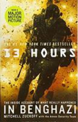 13 Hours: The Inside Account of What Really Hap... 1455538442 Book Cover