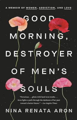Good Morning, Destroyer of Men's Souls: A Memoi... 0525576681 Book Cover
