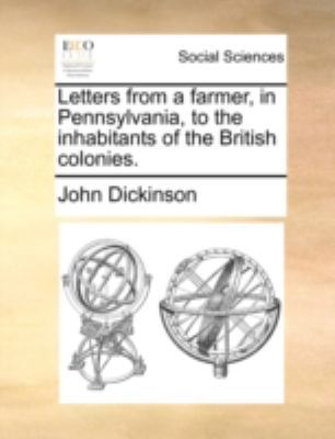 Letters from a farmer, in Pennsylvania, to the ... 117046582X Book Cover