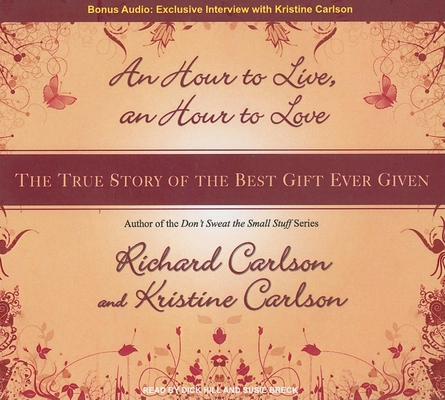 An Hour to Live, an Hour to Love: The True Stor... 1400135311 Book Cover