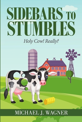 Sidebars to Stumbles: Holy Cow! Really? 1684701791 Book Cover