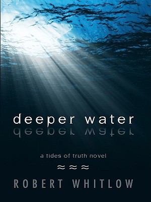 Deeper Water (Tides of Truth Series, Book 1) [Large Print] 1410422992 Book Cover