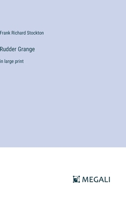 Rudder Grange: in large print 3387016395 Book Cover