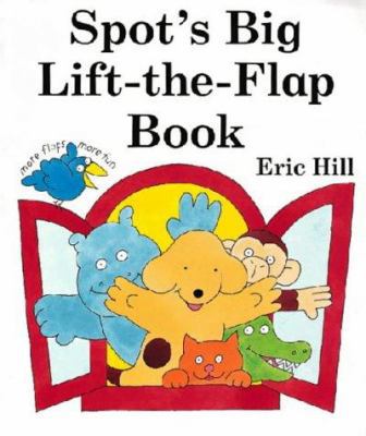 Spot's Big Lift-The-Flap Book 0723246963 Book Cover