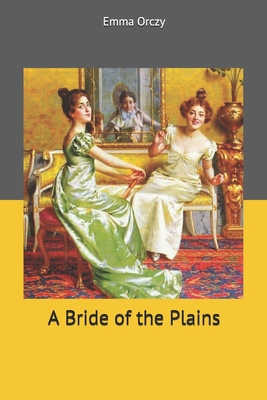 A Bride of the Plains 1700027638 Book Cover