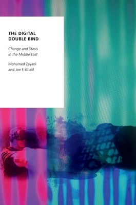 The Digital Double Bind: Change and Stasis in t... 0197508626 Book Cover