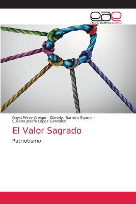 El Valor Sagrado [Spanish] 6203585378 Book Cover