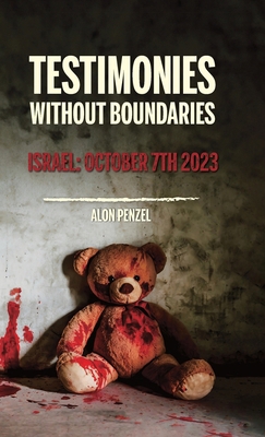 Testimonies Without Boundaries, Israel: October... B0D79G2WYY Book Cover
