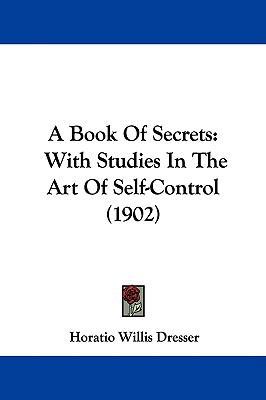A Book Of Secrets: With Studies In The Art Of S... 1104003554 Book Cover