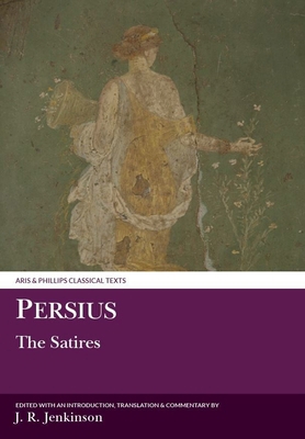 Persius: The Satires [Latin] 0856681733 Book Cover