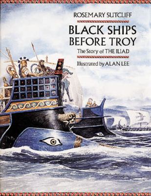 Black Ships Before Troy: The Story of the Iliad... 1845078276 Book Cover