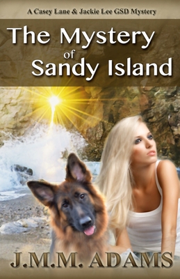 The Mystery of Sandy Island: A Casey Lane and J... 151725180X Book Cover