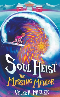 Soul Heist - The Missing Mentor B0BYY4LYDJ Book Cover