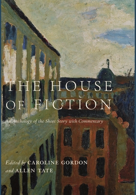 The House of Fiction: An Anthology of the Short... 1685950264 Book Cover