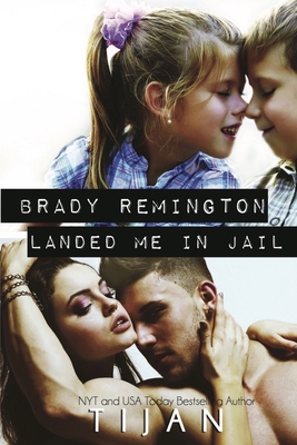 Brady Remington Landed Me in Jail 1682304965 Book Cover