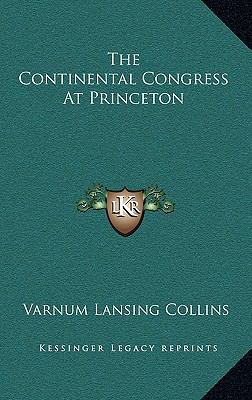 The Continental Congress at Princeton 1163348414 Book Cover