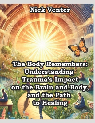 The Body Remembers: Understanding Trauma's Impa...            Book Cover